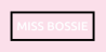 Miss Bossie